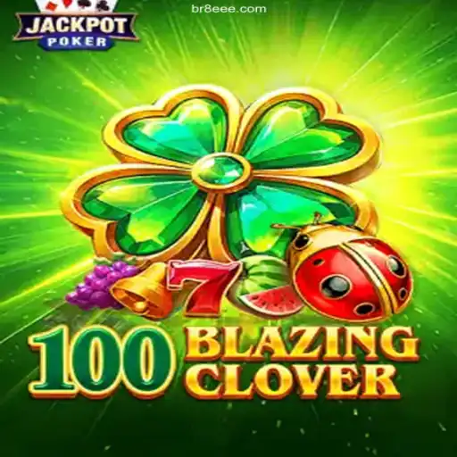 Unveiling the Thrills of 100BlazingClover: A Comprehensive Guide